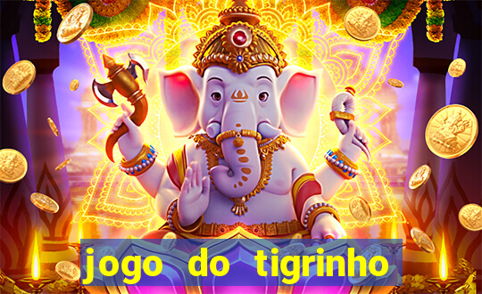 jogo do tigrinho plataforma de r$ 5